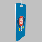 Pickleball Bag/Luggage Tag - I'd Rather Be Playing Pickleball