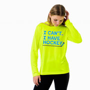 Hockey Long Sleeve Performance Tee - I Can't. I Have Hockey.