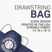 Baseball Drawstring Backpack - I'd Rather Be Playing Baseball Distressed