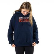 Basketball Hooded Sweatshirt - I'd Rather Be Playing Basketball