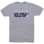 Volleyball T-Shirt Short Sleeve I'd Rather Be Playing Volleyball [Gray/Adult Large] - SS