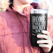 Hockey 20oz. Double Insulated Tumbler - Home Is Where Your Hockey Mom Is