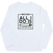 Wrestling Long Sleeve Performance Tee - All I Do Is Pin