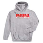 Baseball Hooded Sweatshirt - Baseball All Day Everyday