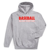 Baseball Hooded Sweatshirt - Baseball All Day Everyday