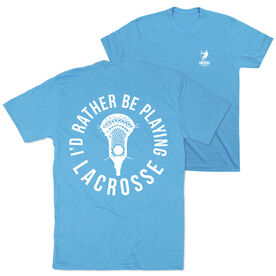 Guys Lacrosse Short Sleeve T-Shirt - I'd Rather Be Playing Lacrosse (Back Design)