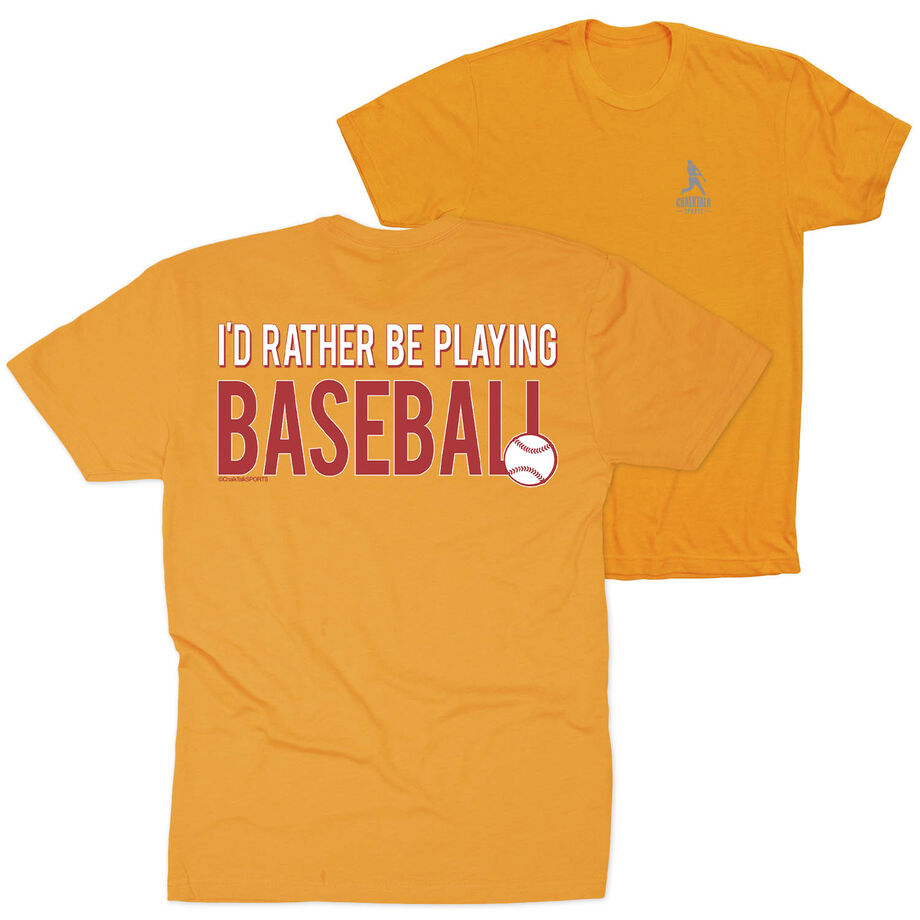Baseball Short Sleeve T-Shirt - I'd Rather Be Playing Baseball (Back Design)