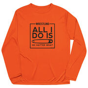 Wrestling Long Sleeve Performance Tee - All I Do Is Pin