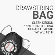 Baseball Drawstring Backpack - I'd Rather Be Playing Baseball Distressed