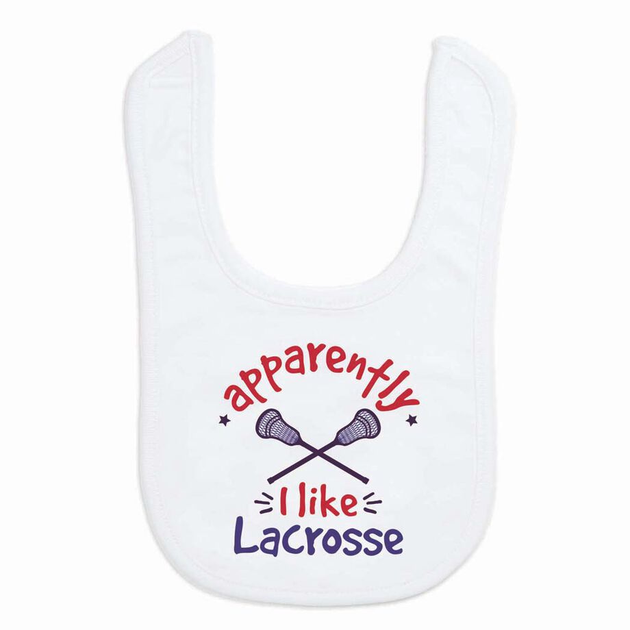 Lacrosse Baby Bib - Apparently, I Like Lacrosse