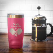 Pickleball 20 oz. Double Insulated Tumbler - Dink Responsibly