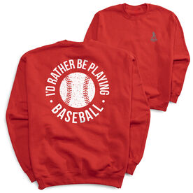 Baseball Crewneck Sweatshirt - I'd Rather Be Playing Baseball Distressed (Back Design)