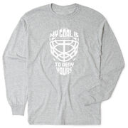 Hockey Tshirt Long Sleeve - My Goal Is To Deny Yours Goalie Mask