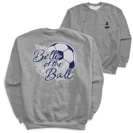 Soccer Crewneck Sweatshirt - Belle Of The Ball (Back Design)