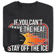 Hockey Crewneck Sweatshirt - If You Can't Take the Heat