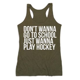 Hockey Women's Everyday Tank Top - Don't Wanna Go to School