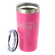 Baseball 20oz. Double Insulated Tumbler - You're The Best Dad Ever