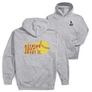 Softball Hooded Sweatshirt - Nothing Soft About It (Back Design)