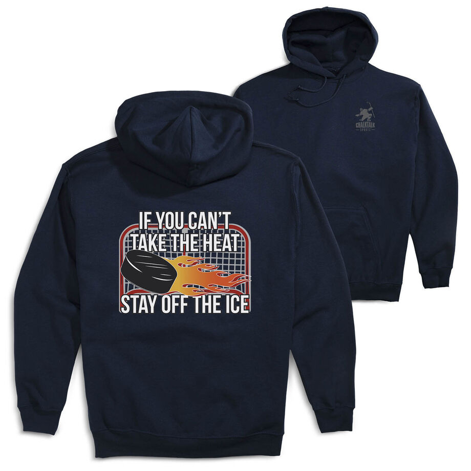 Hockey Hooded Sweatshirt - If You Can't Take the Heat (Back Design)
