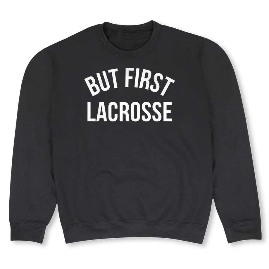 Lacrosse Crew Neck Sweatshirt - But First Lacrosse