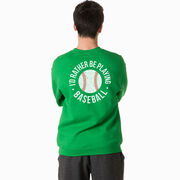Baseball Crewneck Sweatshirt - I'd Rather Be Playing Baseball Distressed (Back Design)