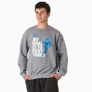 Guys Lacrosse Crewneck Sweatshirt - My Goal Is to Deny Yours Defenseman