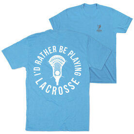 Guys Lacrosse Short Sleeve T-Shirt - I'd Rather Be Playing Lacrosse (Back Design)