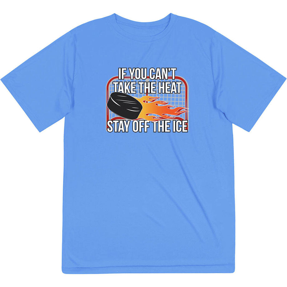 Hockey Short Sleeve Performance Tee - If You Can't Take the Heat