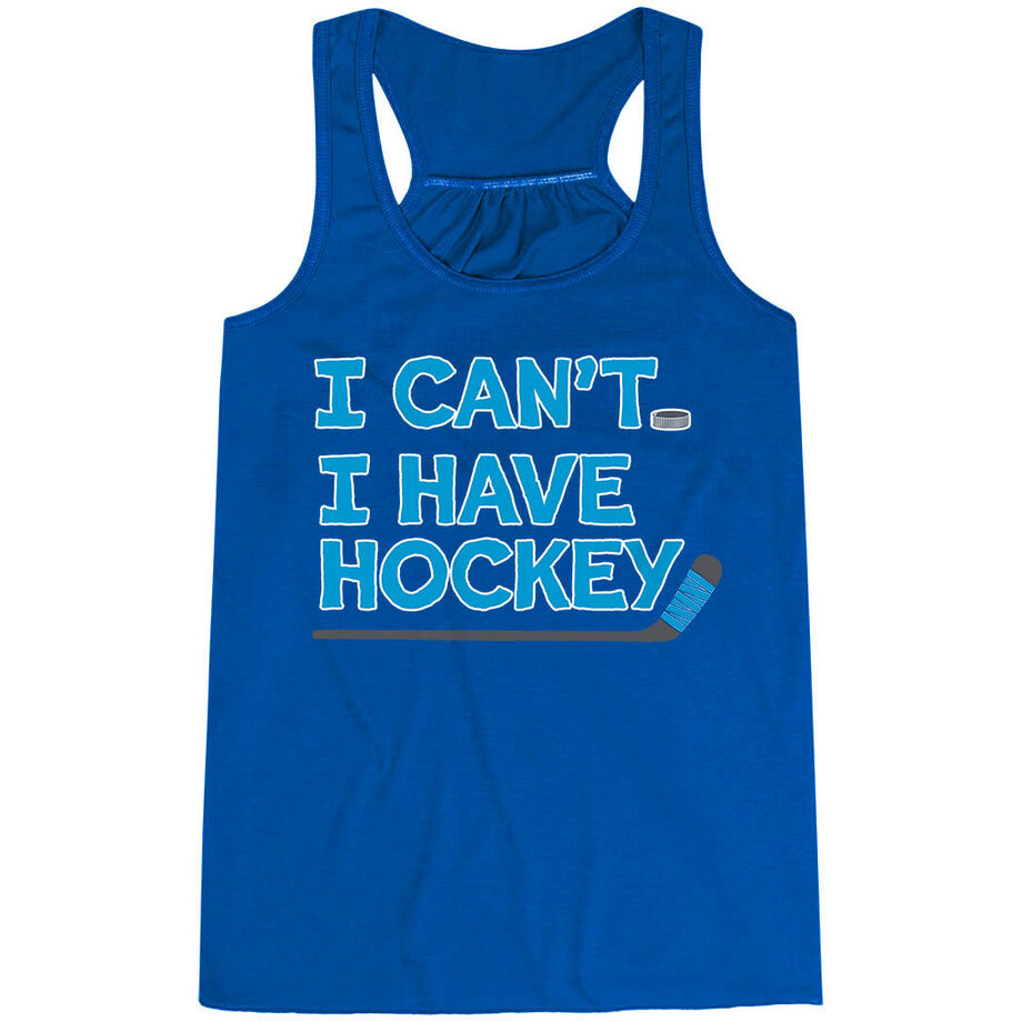 Hockey Flowy Racerback Tank Top - I Can't. I Have Hockey. 