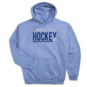 Hockey Hooded Sweatshirt - I'd Rather Be Playing Hockey