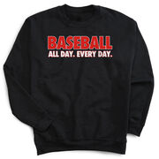 Baseball Crewneck Sweatshirt - Baseball All Day Everyday