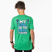 Guys Lacrosse Short Sleeve T-Shirt - My Goal Is To Deny Yours (Back Design)