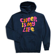 Cheerleading Hooded Sweatshirt - Cheer Is My Life