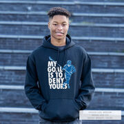 Guys Lacrosse Hooded Sweatshirt - My Goal Is To Deny Yours Defenseman