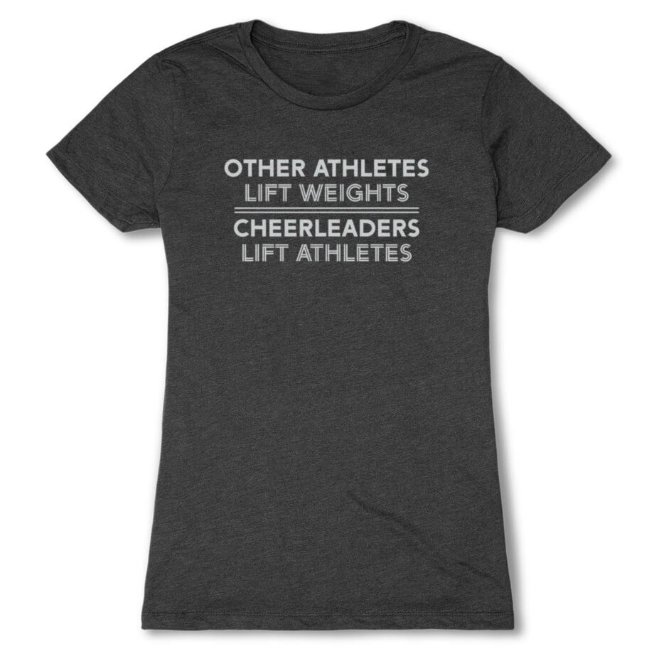 Cheerleading Women's Everyday Tee - Cheerleaders Lift Athletes