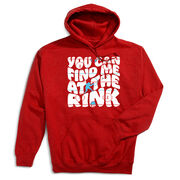 Hockey Hooded Sweatshirt - You Can Find Me At The Rink