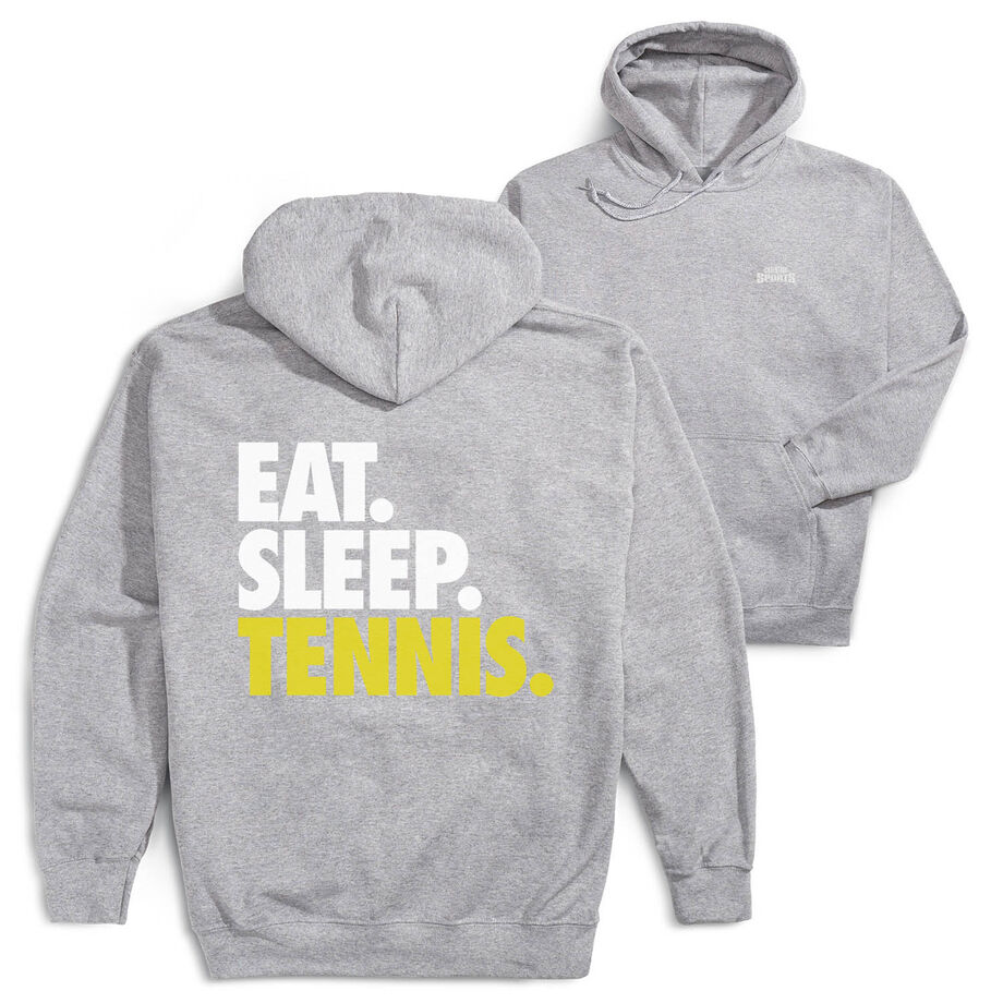 Tennis Hooded Sweatshirt - Eat. Sleep. Tennis. (Back Design)
