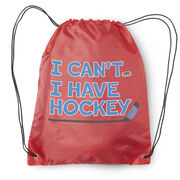 Hockey Drawstring Backpack - I Can't. I Have Hockey.