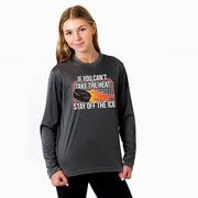 Hockey Long Sleeve Performance Tee - If You Can't Take the Heat