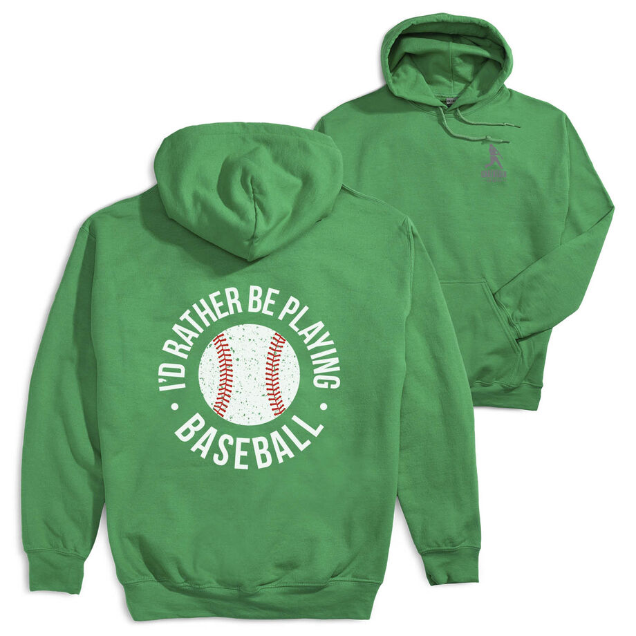 Baseball Hooded Sweatshirt - I'd Rather Be Playing Baseball Distressed (Back Design)
