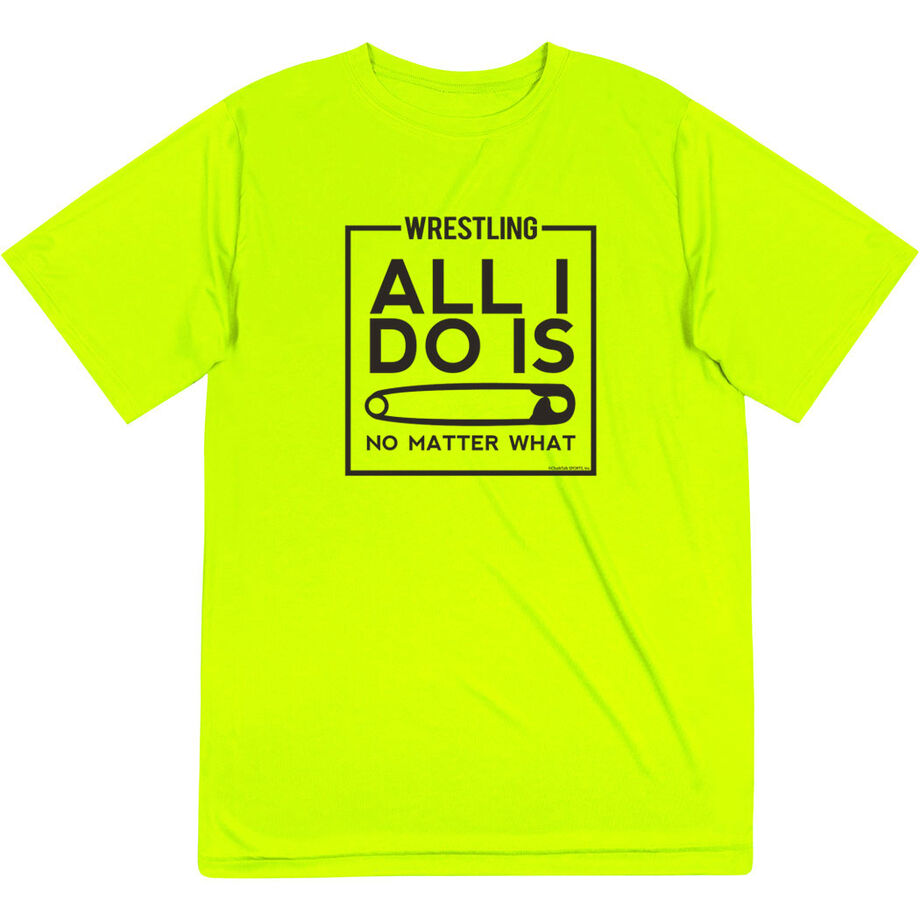 Wrestling Short Sleeve Performance Tee - All I Do Is Pin