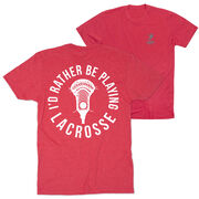 Guys Lacrosse Short Sleeve T-Shirt - I'd Rather Be Playing Lacrosse (Back Design)