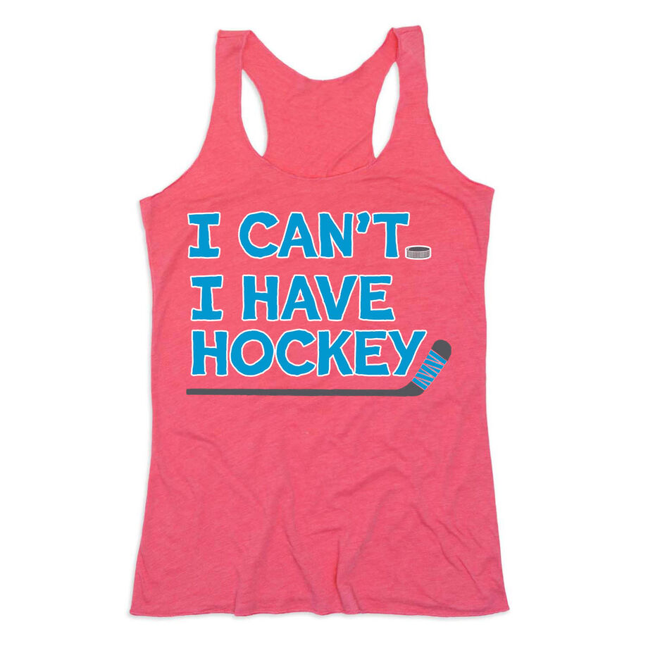 Hockey Women's Everyday Tank Top - I Can't. I Have Hockey.