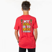 Guys Lacrosse Short Sleeve T-Shirt - My Goal Is To Deny Yours (Back Design)