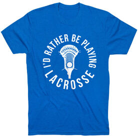 Guys Lacrosse Short Sleeve T-Shirt - I'd Rather Be Playing Lacrosse