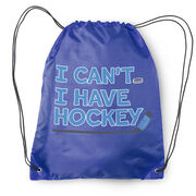 Hockey Drawstring Backpack - I Can't. I Have Hockey.