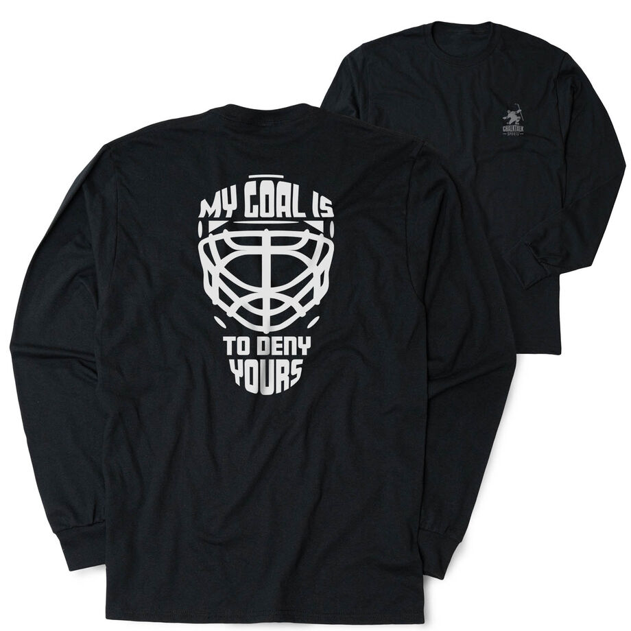 Hockey Tshirt Long Sleeve - My Goal Is To Deny Yours Goalie Mask (Back Design)