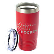 Hockey 20oz. Double Insulated Tumbler - Caffeine, Chaos and Hockey