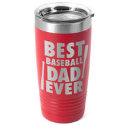 Baseball 20 oz. Double Insulated Tumbler - Best Dad Ever