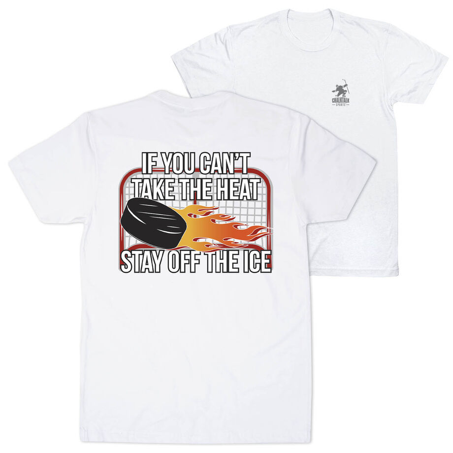 Hockey Short Sleeve T-Shirt - If You Can't Take the Heat (Back Design)